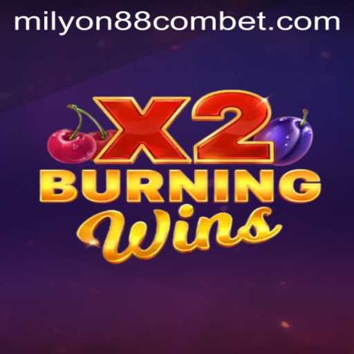 Discover the Thrills of BurningWinsX2 at Milyon88 Com